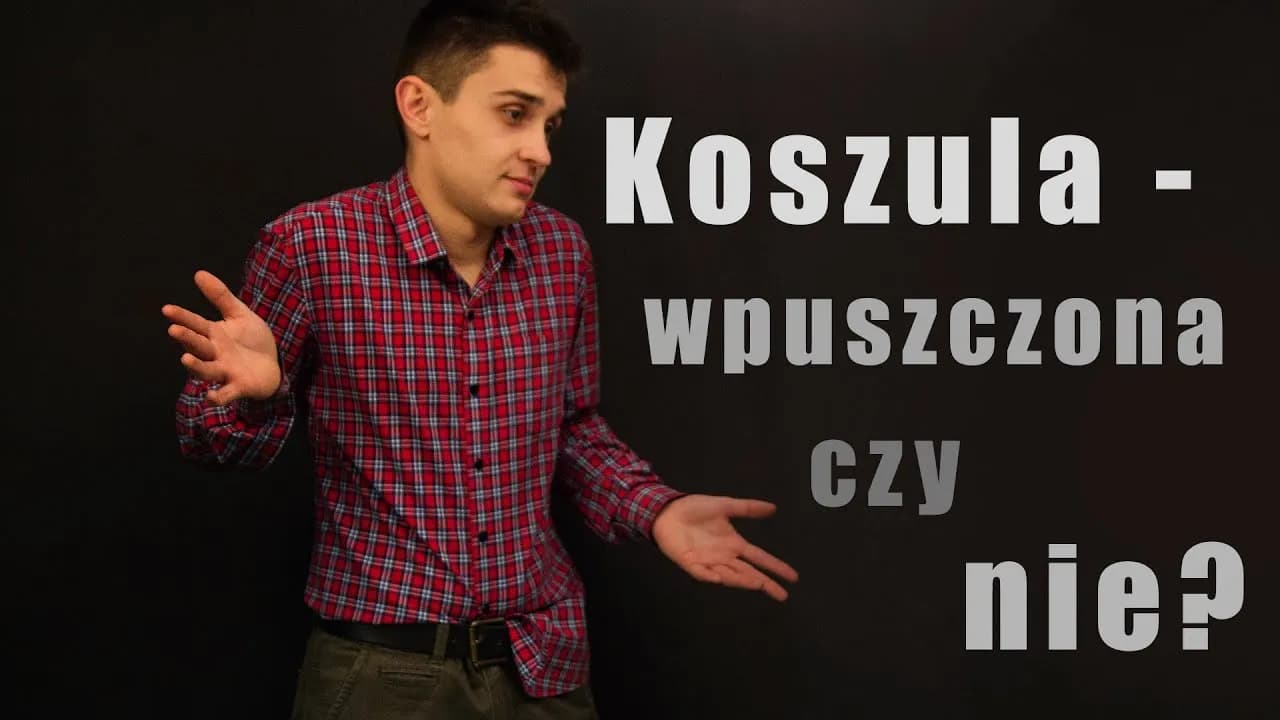 Koszula wpuszczona czy wypuszczona? 3 pytania, które rozwieją wątpliwości
